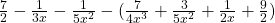 Rendered by QuickLaTeX.com \frac{7}{2}-\frac{1}{3x}-\frac{1}{5x^2}-(\frac{7}{4x^3} +\frac{3}{5x^2}+\frac{1}{2x}+\frac{9}{2})