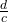 \frac{d}{c}