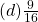 (d) \frac{9}{16}