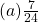 (a) \frac{7}{24}