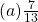 (a) \frac{7}{13}