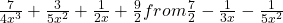 Rendered by QuickLaTeX.com \frac{7}{4x^3}+\frac{3}{5x^2}+\frac{1}{2x}+\frac{9}{2} from \frac{7}{2}-\frac{1}{3x}-\frac{1}{5x^2}