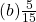 (b) \frac{5}{15}