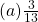 (a) \frac{3}{13}