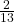 \frac{2}{13}