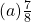 (a) \frac{7}{8}