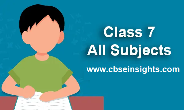 CBSE Class 7 Important Questions and Answers Chapter wise