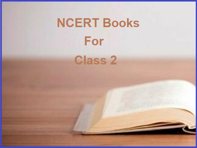 Download NCERT Books For Class 2 all Subjects Updated (2021-2022)