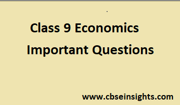 Class 9 Economics Important Questions and Answers Chapter wise