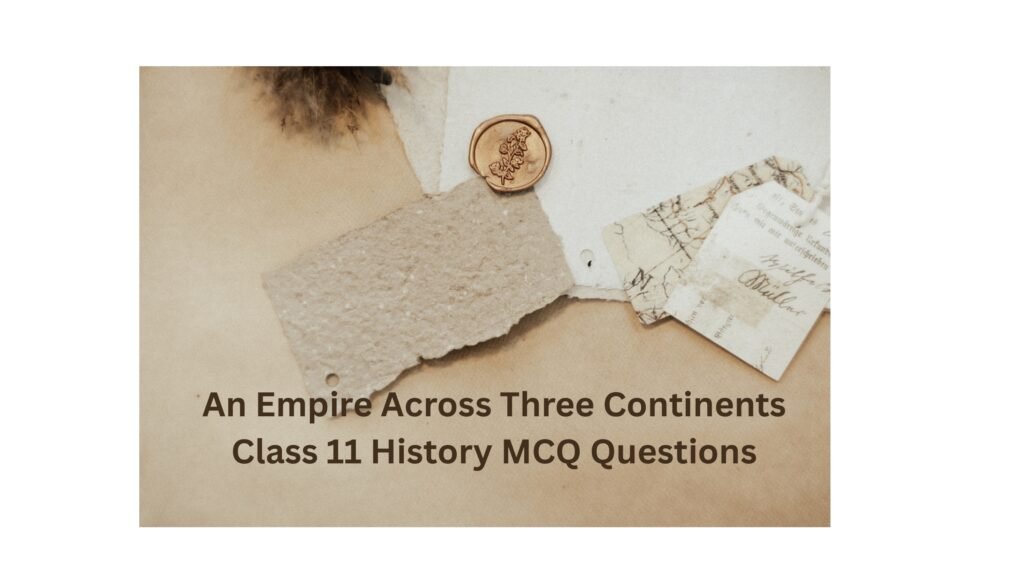 An Empire Across Three Continents